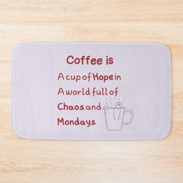 Item preview, Coffee Is a Cup of Hope in a World Full of Chaos and Mondays – Inspirational Quote Design designed and sold by Literally-True.