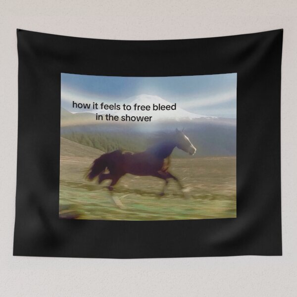 Item preview, How it feels to free bleed in the shower I'm like a bird meme designed and sold by cloudzer0000.