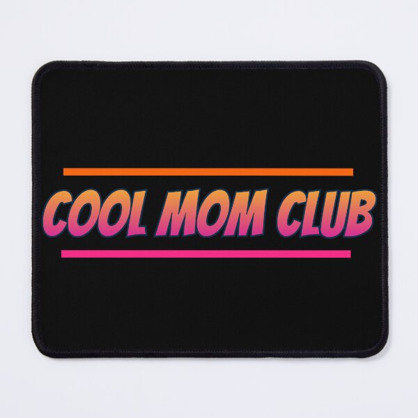 Item preview, Cool Mom Club designed and sold by AlchemyColor.
