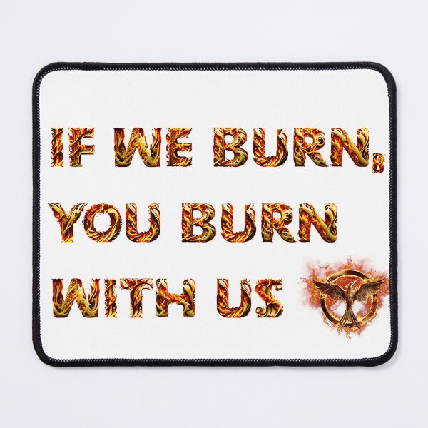Item preview, If we burn, you burn with us designed and sold by Jude755m.