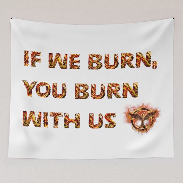 Item preview, If we burn, you burn with us designed and sold by Jude755m.