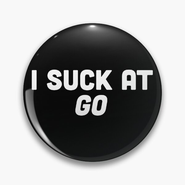 Item preview, Funny Go Game Humor | I Suck at Go designed and sold by Victor Shadehorn.