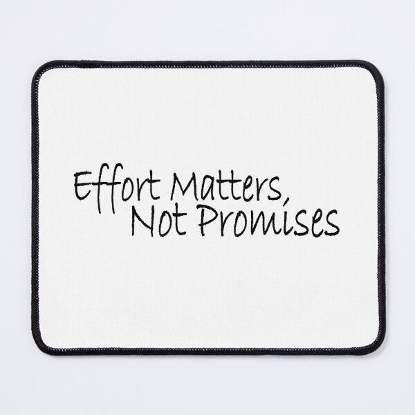 Item preview, effort matters not promises designed and sold by Positive Mindzet!.