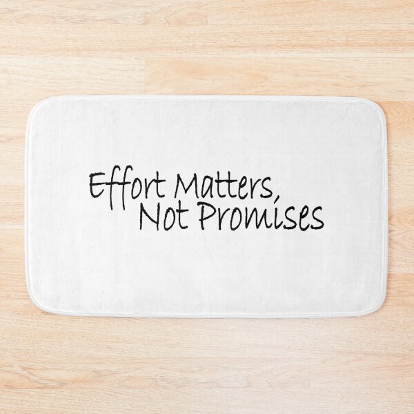Item preview, effort matters not promises designed and sold by Positive Mindzet!.