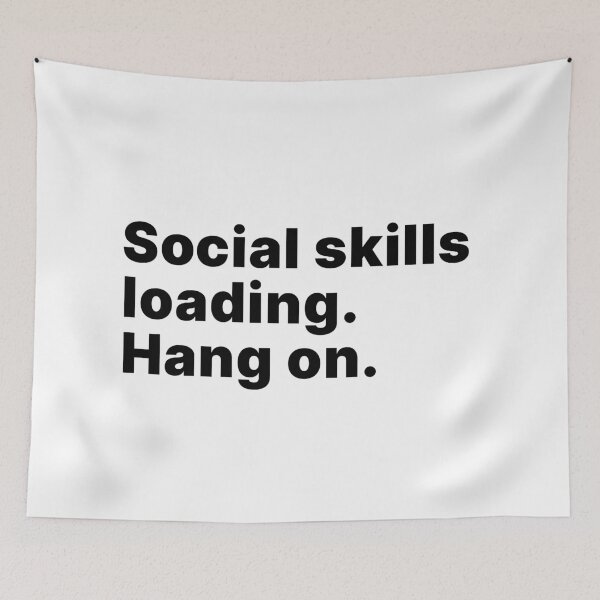 Item preview, Social skills loading. Hang on | Socially awkward designed and sold by ThingsOnTees.