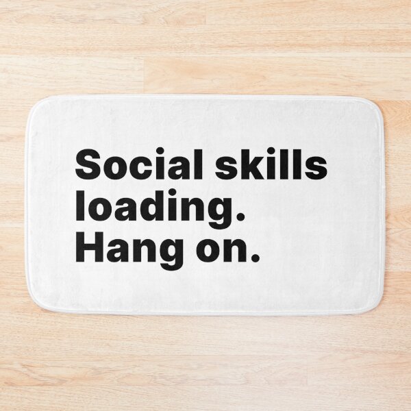 Item preview, Social skills loading. Hang on | Socially awkward designed and sold by ThingsOnTees.