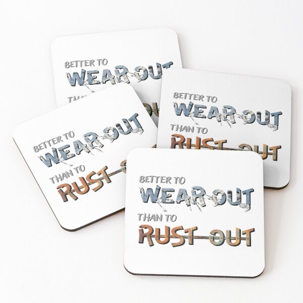 Item preview, Wear out dont rust out designed and sold by mpmi0801.
