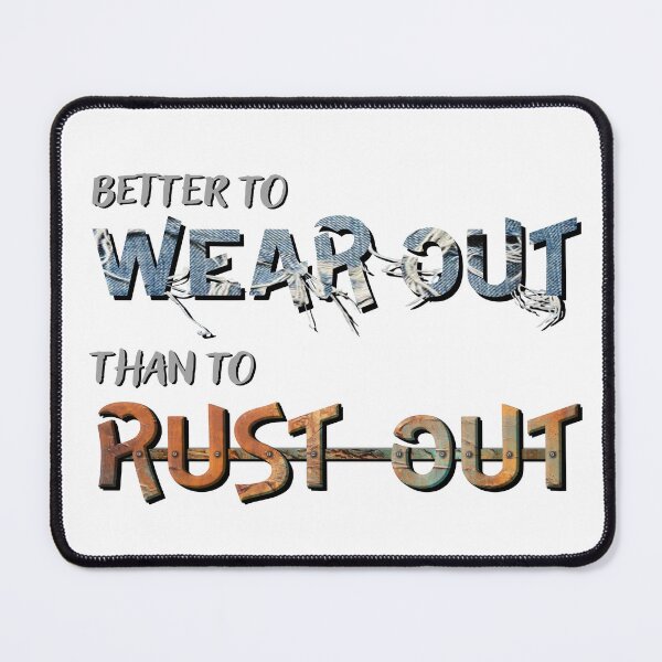 Item preview, Wear out dont rust out designed and sold by mpmi0801.