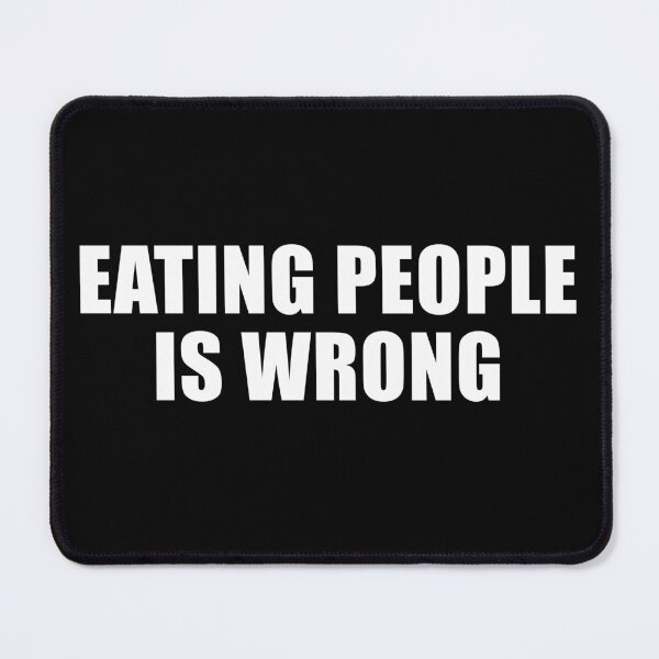 Item preview, Eating People is Wrong designed and sold by jonathanjart.