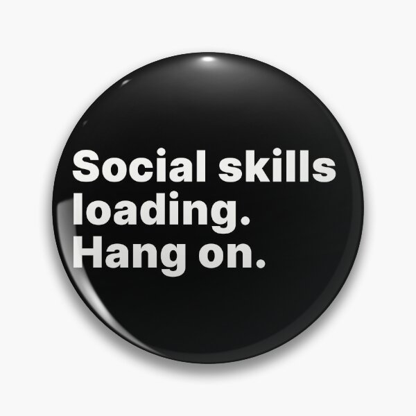 Item preview, Social skills loading. Hang on | Socially awkward designed and sold by ThingsOnTees.