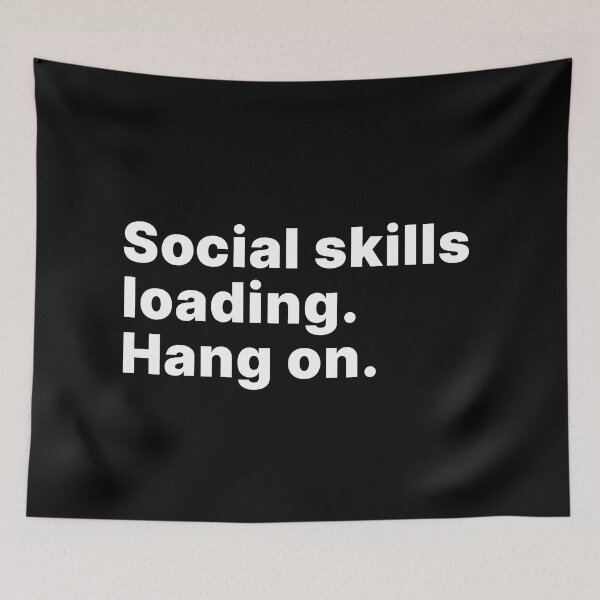 Item preview, Social skills loading. Hang on | Socially awkward designed and sold by ThingsOnTees.