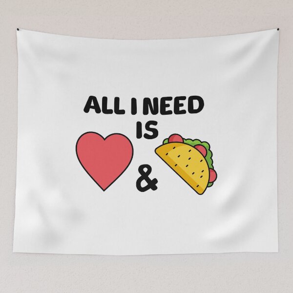 Item preview, All I Need Is Love And Tacos! Cute Taco Lover Pun designed and sold by PMCreative.