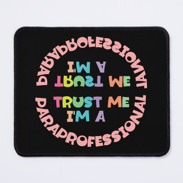 Item preview, Trust Me I’m a Paraprofessional – Funny School Staff Quote | Teacher Aide Gift designed and sold by sednalafandy79.