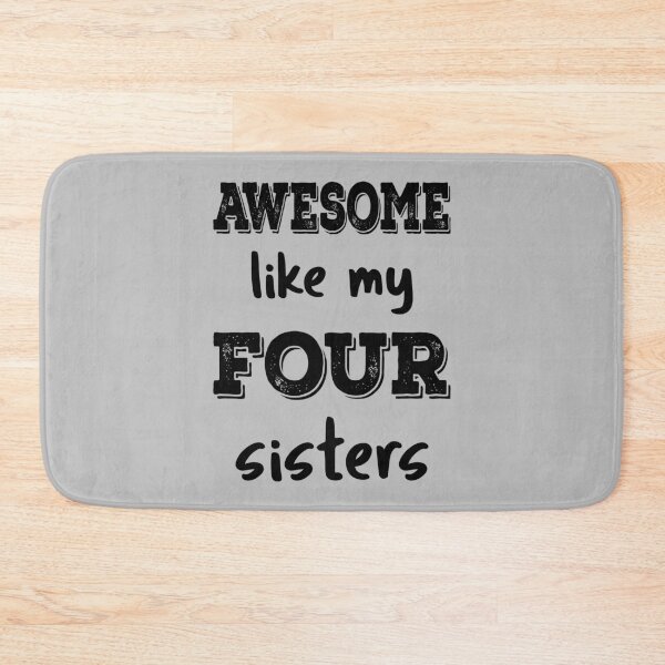 Item preview, Awesome Like My Four Sisters IV designed and sold by Lemon Pepper.