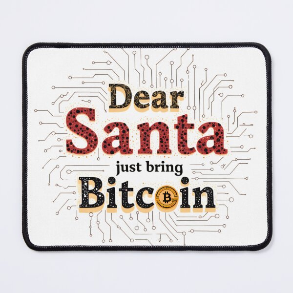 Item preview, Dear Santa just bring bitcoin merry christmas 2024 designed and sold by VividDripCo.