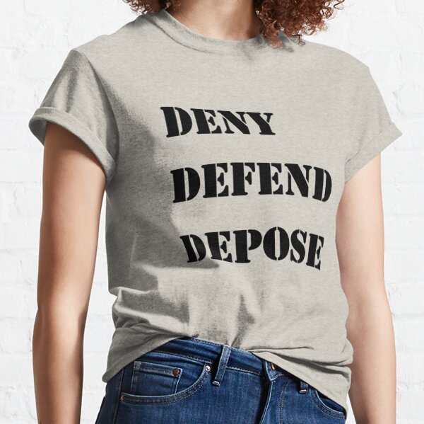 Item preview, DENY, DEFEND, DEPOSE designed and sold by PopCultTees.