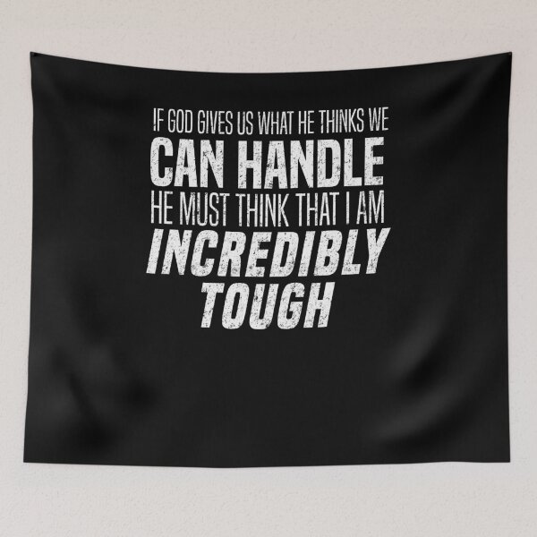 Item preview, If God Gives Us What He Thinks We Can Handle Christian Shirt designed and sold by LookTwice.