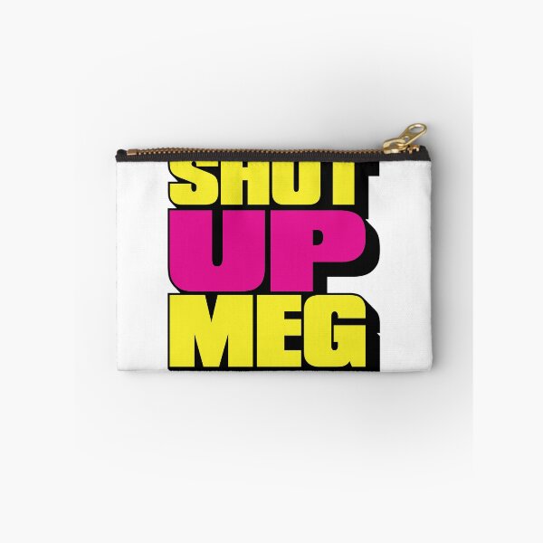 Item preview, Shut Up Meg designed and sold by Winston Gambro.