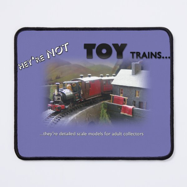 Item preview, They're not TOY trains... designed and sold by magrathean.