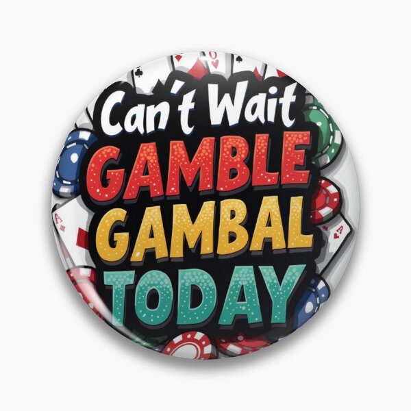 Item preview, Can't Wait To Gamble Today  designed and sold by ArtFromBeyond.