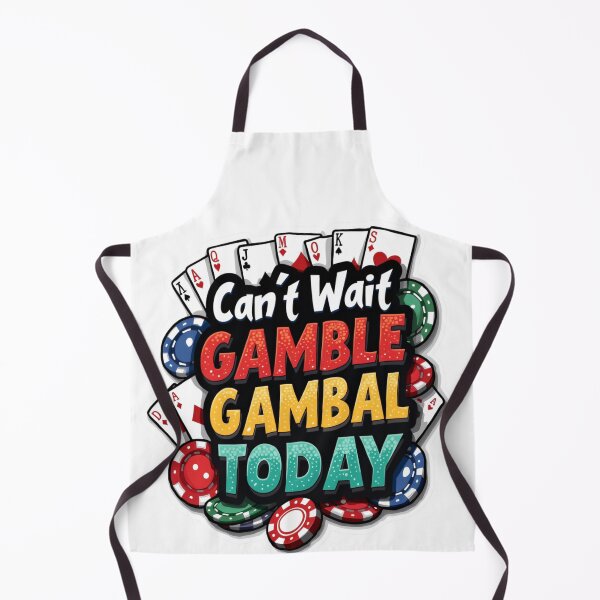 Item preview, Can't Wait To Gamble Today  designed and sold by ArtFromBeyond.