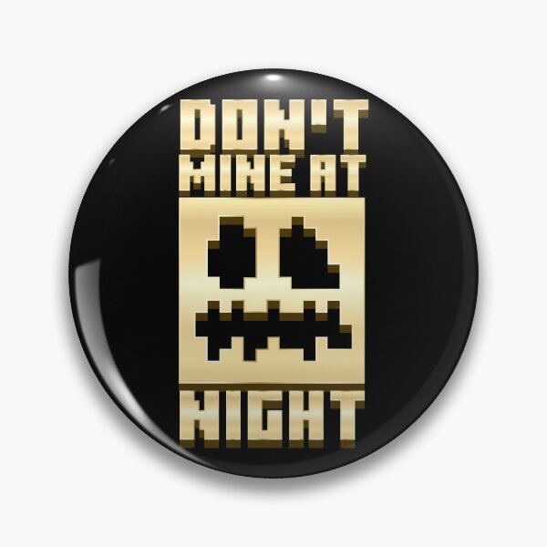 Item preview, Minecraft Don't Mine at Night  designed and sold by Kubala Designs.