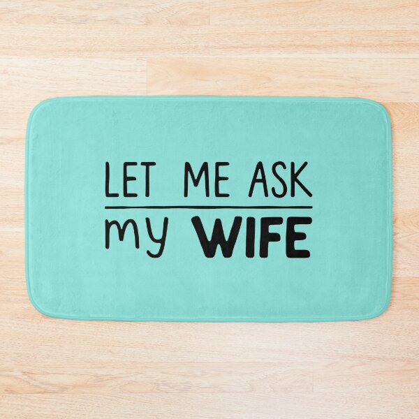 Item preview, simple let me ask my wife designed and sold by bukajart.