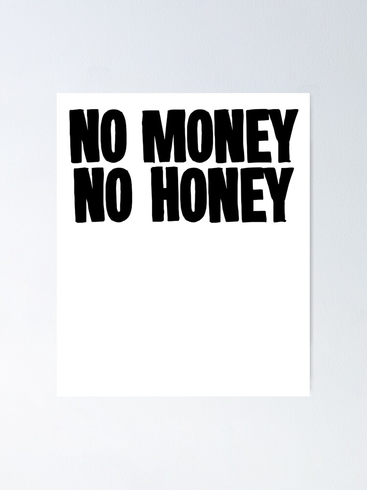 Kein Geld Kein Honig Witz Sarcastic Meme Poster Von Roadrescuer Redbubble