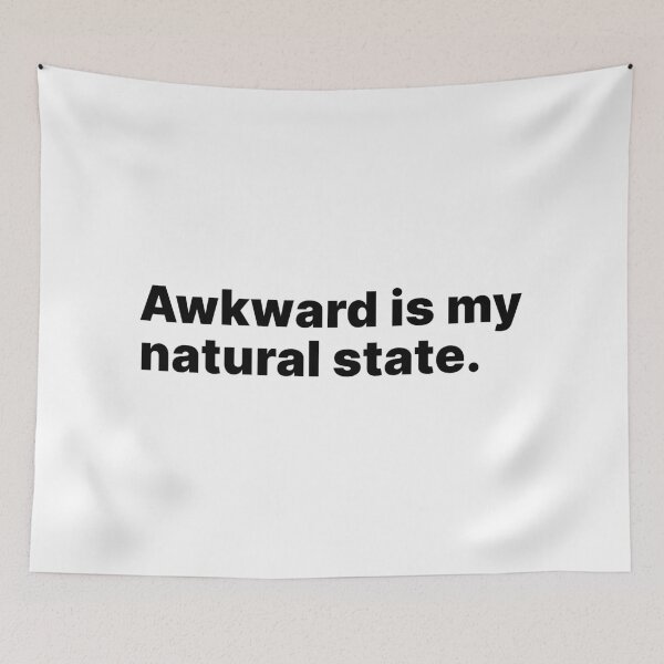 Item preview, Awkward is my natural state | Black text designed and sold by ThingsOnTees.