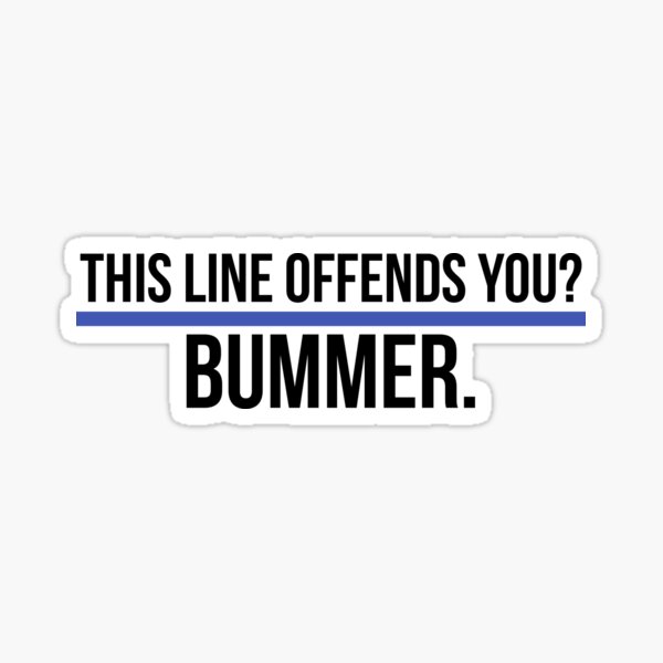 Ligne bleue "Bummer" Sticker