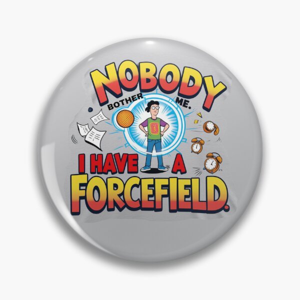 Item preview, Nobody Bother Me" Funny Forcefield T-Shirt designed and sold by JCRockDesign.