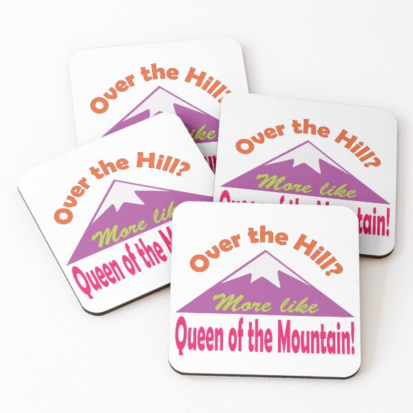 Item preview, Aging gracefully funny saying, Over the Hill? More like Queen of the Mountain! designed and sold by NobizArtwerkz.