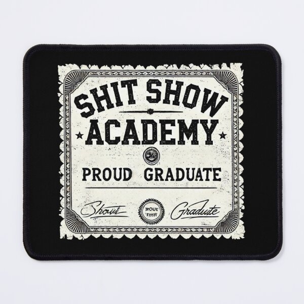 Item preview, Shit Show Academy - Proud Graduate Certificate Design designed and sold by BlankCanvasHaHa.