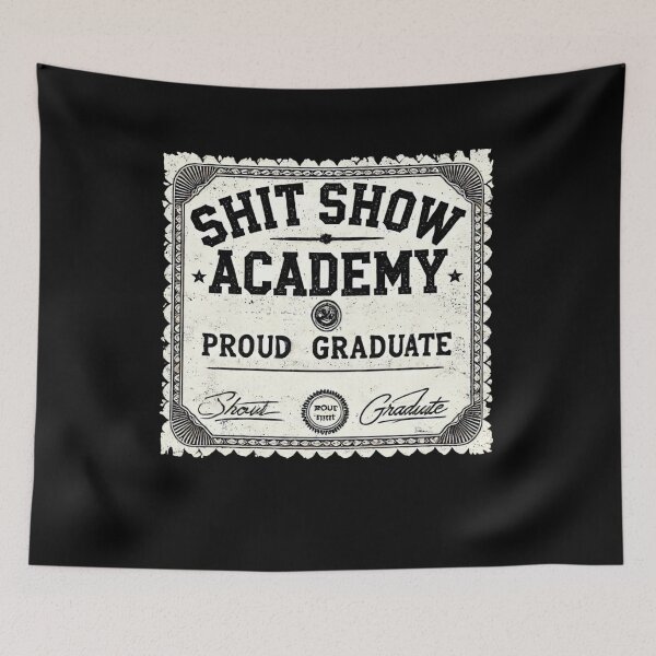 Item preview, Shit Show Academy - Proud Graduate Certificate Design designed and sold by BlankCanvasHaHa.