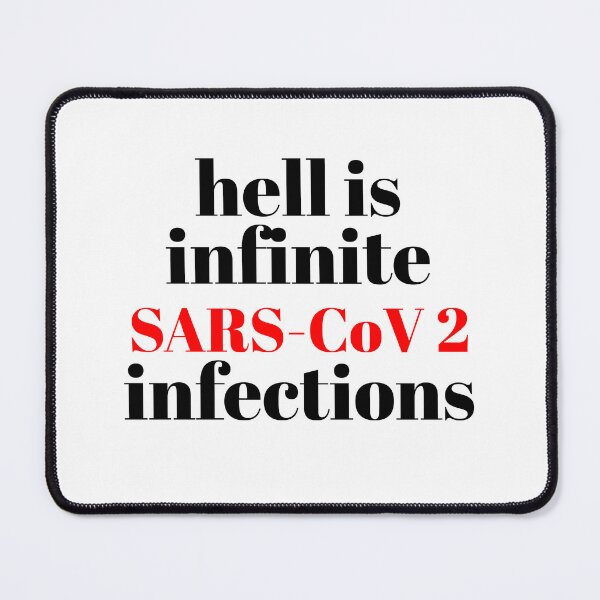 Item preview, hell is infinite sars cov 2 infections designed and sold by Poulisohit.