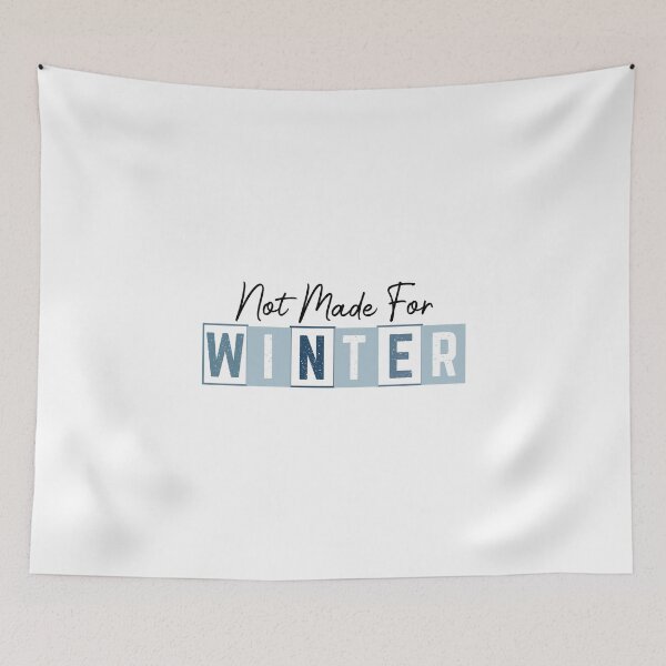 Item preview, Not Made For Winter – Minimalist Typography Design designed and sold by Aredbox.