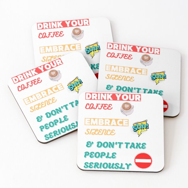 Item preview, Drink your coffee, embrace silence, and don't take people seriously designed and sold by emanabusara.