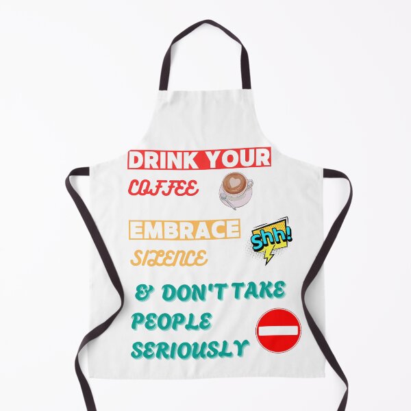 Item preview, Drink your coffee, embrace silence, and don't take people seriously designed and sold by emanabusara.