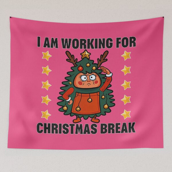 Item preview, I Am Working for Christmas Break – Funny Christmas Tree Design designed and sold by BaxInke.