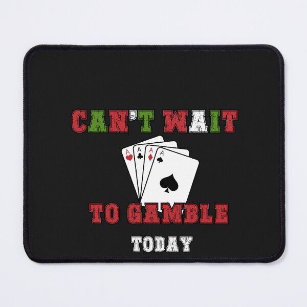Item preview, Can't Wait to Gambling Today – Perfect for Casino Lovers designed and sold by Printek.