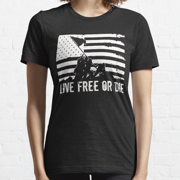 LIVE FREE OR DIE Essential T-Shirt