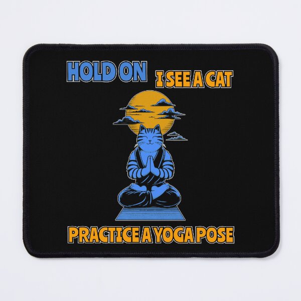 Item preview, Hold on I see a cat practicing yoga poses designed and sold by AlchemyColor.