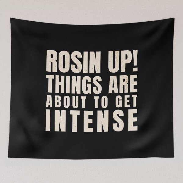 Item preview, Rosin Up! Things are About to Get Intense for music teacher designed and sold by Elvin Dantes.