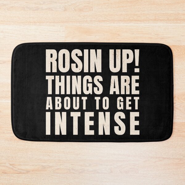 Item preview, Rosin Up! Things are About to Get Intense for music teacher designed and sold by Elvin Dantes.