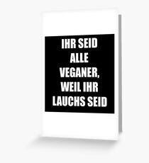 Vegans are leeks Greeting Card
