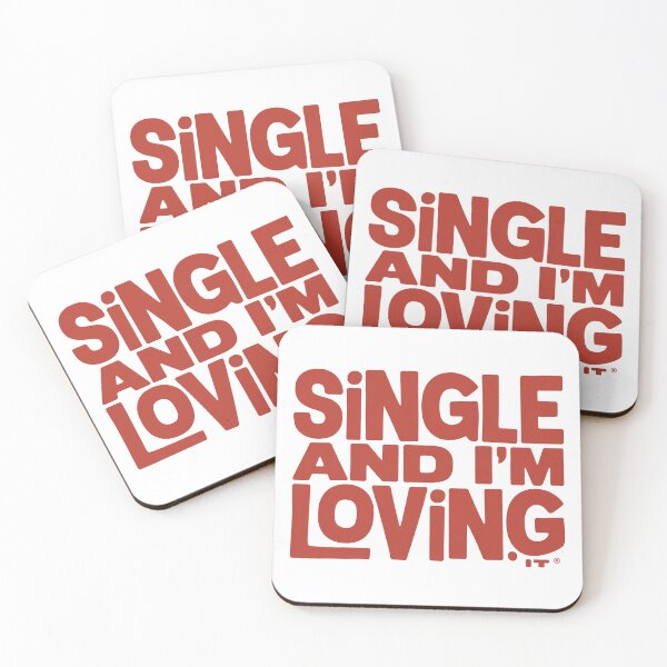 Item preview, SINGLE AND I'M LOVING IT designed and sold by MonkiFlipp.