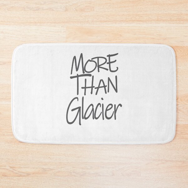 Item preview, More Than Glacier The Perfect Way to Show how much you love the adventure designed and sold by YAHIA-14.