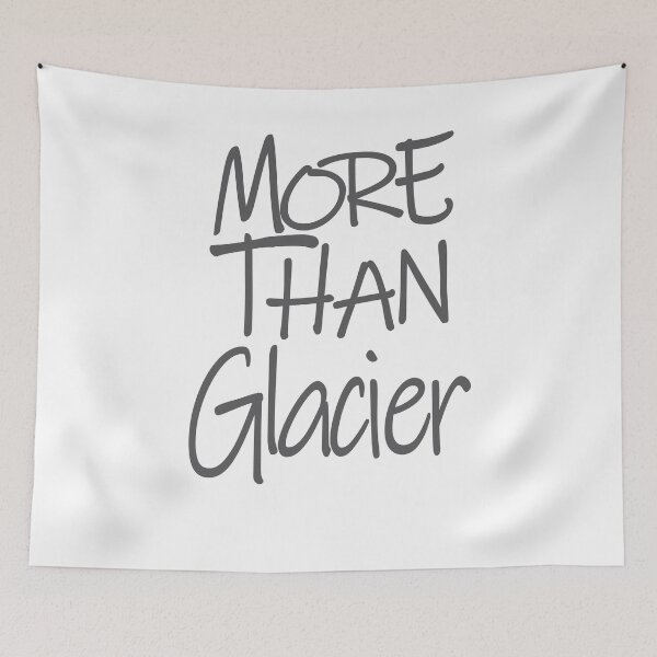 Item preview, More Than Glacier The Perfect Way to Show how much you love the adventure designed and sold by YAHIA-14.