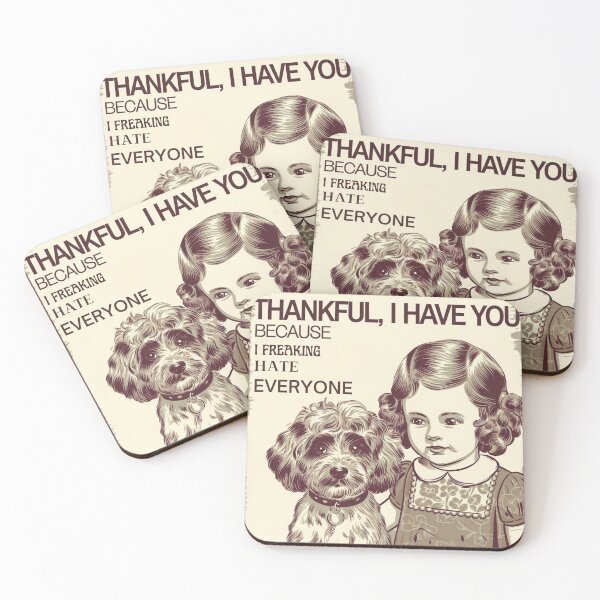 Item preview, Thankful I have you you because i hate everyone designed and sold by FitEnvy.