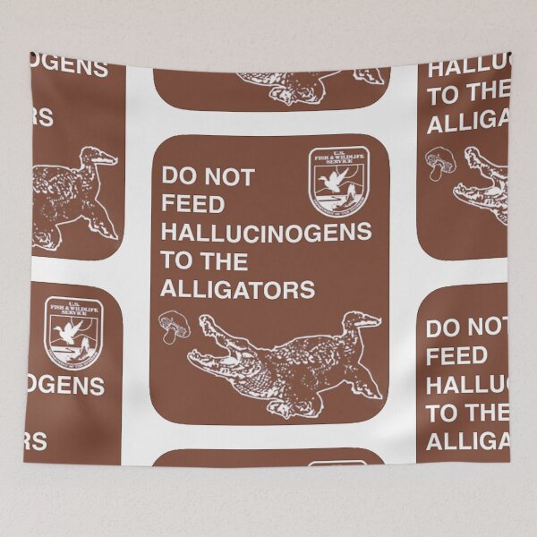 Item preview, Do not Feed Hallucinogens to The Allegators! designed and sold by SilverAIShop.
